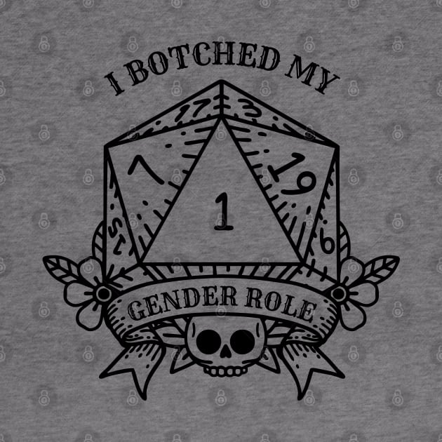 I botched my gender role by surly space squid